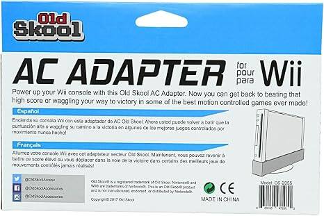Old Skool for AC ADAPTER para pour Wii Power up your Wii console with this Old Skool AC Adapter. Now you can get back to beating that high score or waggling your way to victory in some of the best motion controlled games ever made! 

Español Enciende su consola Wii con este adaptador de AC Old Skool. Ahora usted puede volver a batir la puntuación alta o waggling su camino a la victoria en algunos de los mejores juegos controlados por movimiento nunca hecho!

Français Allumez votre console Wii avec cet adaptateur secteur Old Skool. Maintenant, vous pouvez revenir à battre ce score élevé ou vous déplacer dans votre voie de la victoire dans certains des meilleurs jeux de mouvements contrôlés jamais réalisés!

Old Skool Accessories
@OldSkoolAccessories
@OldSkoolAccessories
@OldSkoolAccessories

Old Skool is a registered trademark of Old Skool. Nintendo and Wii are registered trademarks of Nintendo. This is an Old Skool product and is not licensed, endorsed, or distributed by Nintendo.

Model: OS-2065
MADE IN CHINA

2017 Old Sk