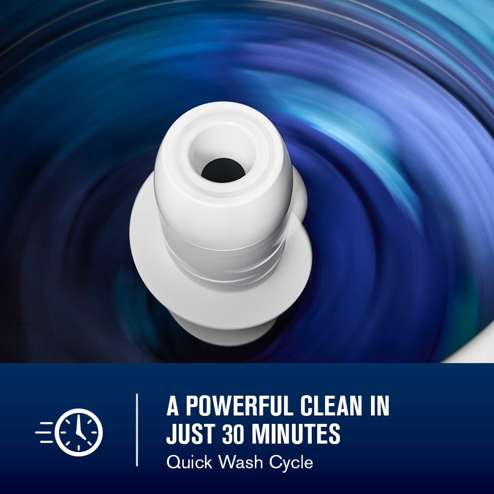 A POWERFUL CLEAN IN JUST 30 MINUTES  
Quick Wash Cycle