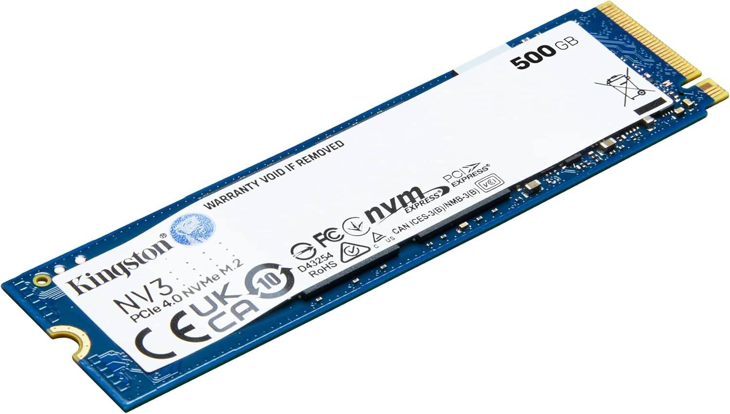 GB 500 IF REMOVED VOID PC EXPRESS VEI WARRANTY  
nvm EXPRESS ICES-3(B)/NMB-3(B)  
NMB-3(B) ICES-3(B)  
CAN FC US  
Kingston M.2 D43254 RoHS NVMe 10 NV3 PCle 4.0  
UK CA CLK