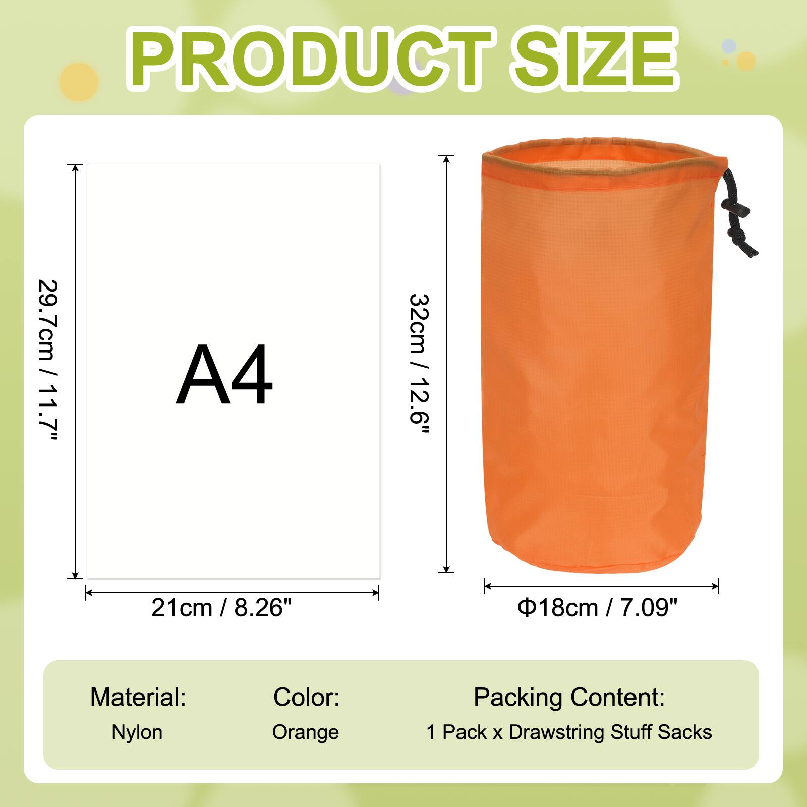 PRODUCT SIZE

A4  
29.7cm / 11.7"  
21cm / 8.26"  
32cm / 12.6"  
Φ18cm / 7.09"

Material: Nylon  
Color: Orange  
Packing Content: 1 Pack x Drawstring Stuff Sacks