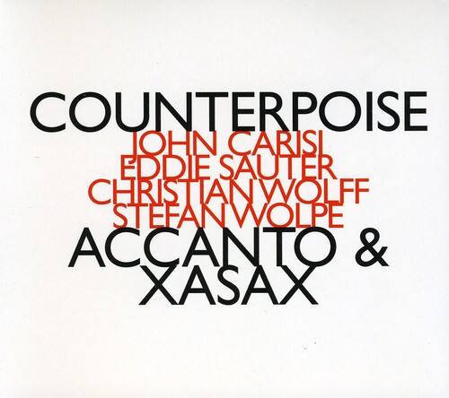 COUNTERPOISE  
JOHN CARIS  
EDDIE SAUTER  
CHRISTIAN WOLFF  
STEFAN WOLPE  
ACCANTO & XASAX