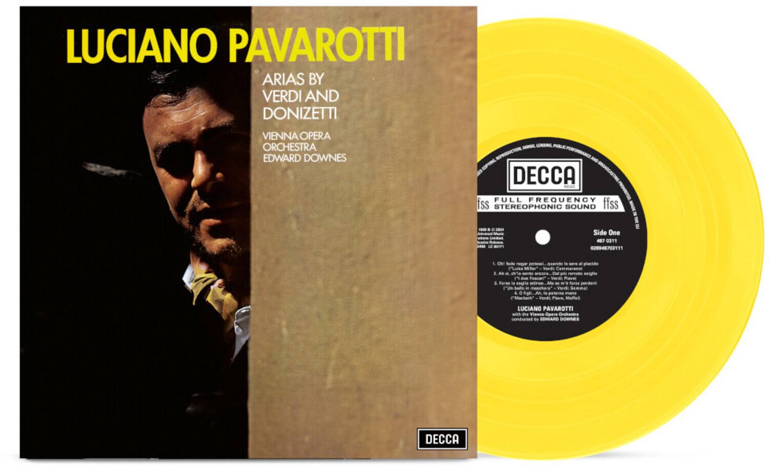 LUCIANO PAVAROTTI  
ARIAS BY VERDI AND DONIZETTI  
VIENNA OPERA ORCHESTRA  
EDWARD DOWNES  

DECCA  
FULL FREQUENCY STEREOPHONIC SOUND  
ffss  
Side One  
487 0311 29-48703111  

1. Ogni Noto - Luce a Foree la IUe boto o le - placido Cammananeo saiglto Verdic Rlavel - foraa -Verdi la Ple, Meffe0  
LUCIANO PAVAROTTI  
conducted by EDWARD DOWNES  

DECCA
