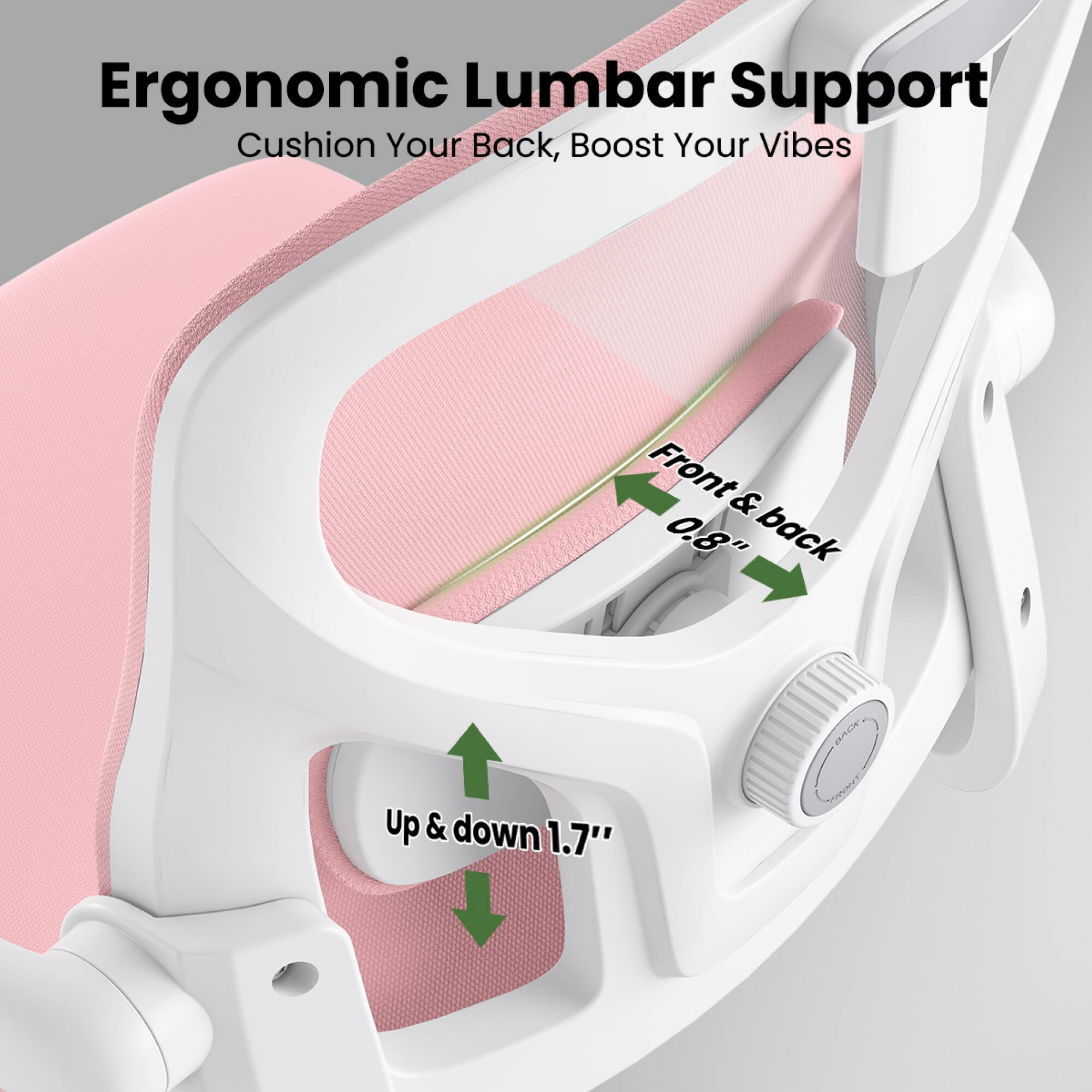 Ergonomic Lumbar Support  
Cushion Your Back, Boost Your Vibes  

Front & back 0.8"  
Up & down 1.7"