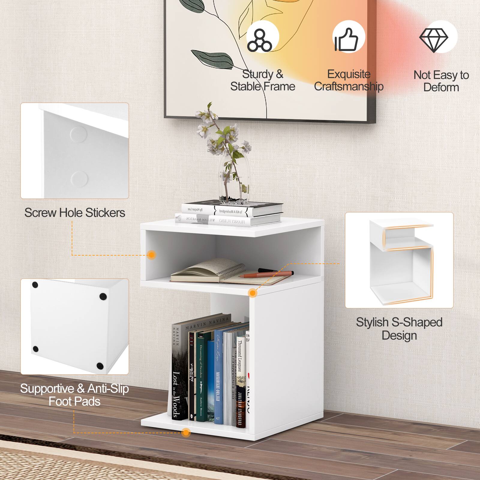 Sturdy & Exquisite Stable Frame Craftsmanship Not Easy to Deform

Screw Hole Stickers

Supportive & Anti-Slip Foot Pads

Stylish S-Shaped Design