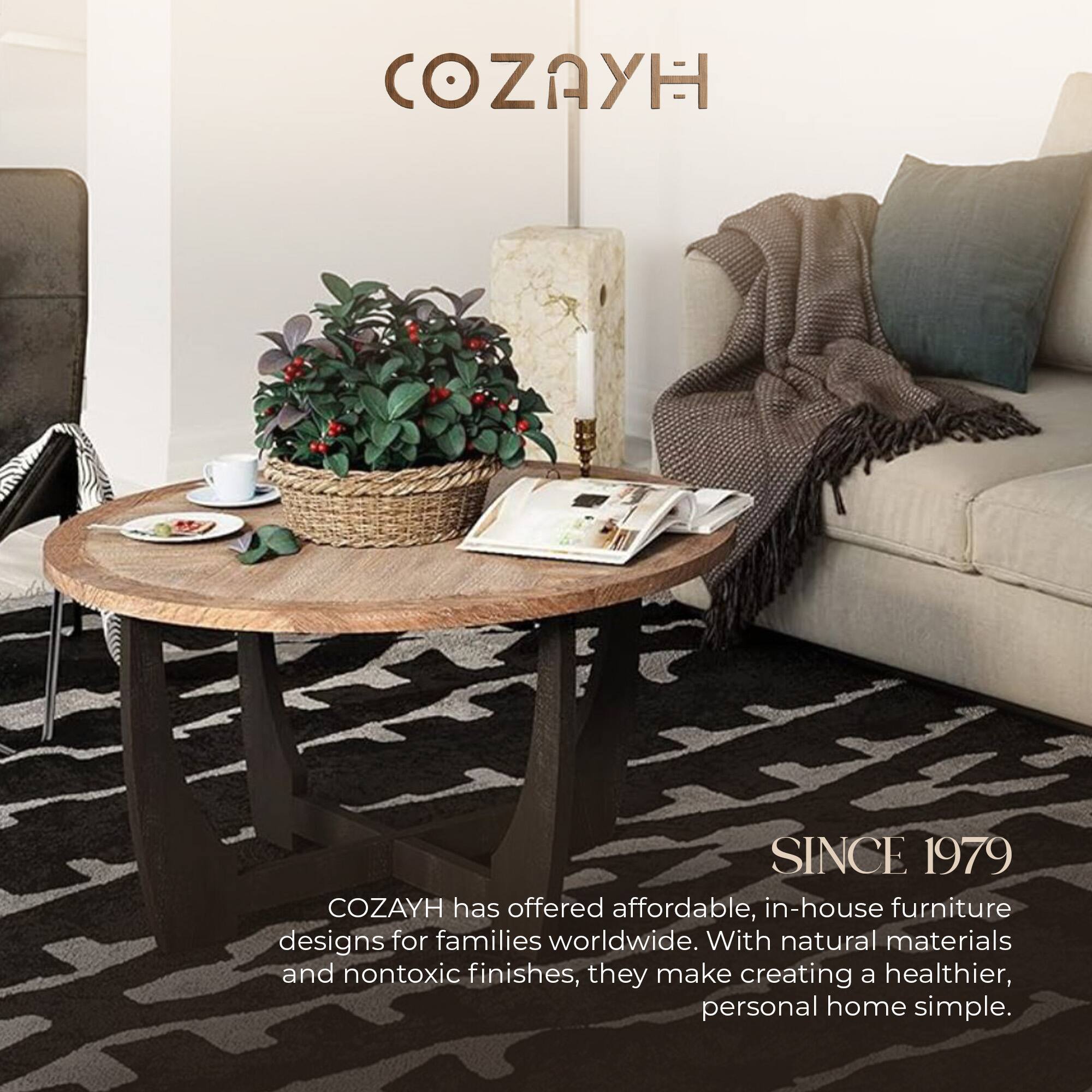 COZAYH SINCE 1979

COZAYH has offered affordable, in-house furniture designs for families worldwide. With natural materials and nontoxic finishes, they make creating a healthier, personal home simple.