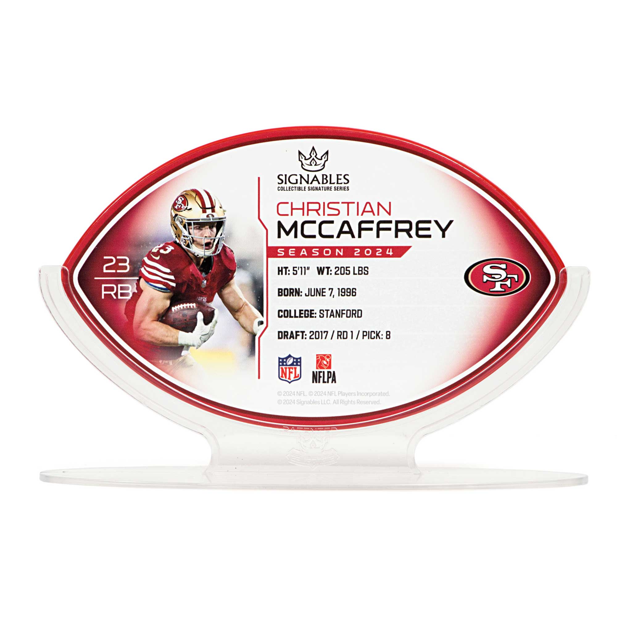 **Signables Collectible Signature Series**

**Christian McCaffrey**  
**Season 2024**

- **HT:** 5'11"  
- **WT:** 205 LBS  
- **Born:** June 7, 1996  
- **College:** Stanford  
- **Draft:** 2017 / RD 1 / PICK: 8  

**NFL**  
**NFLPA**  

© 2024 NFL Players Incorporated  
© 2024 Signables LLC. All Rights Reserved.