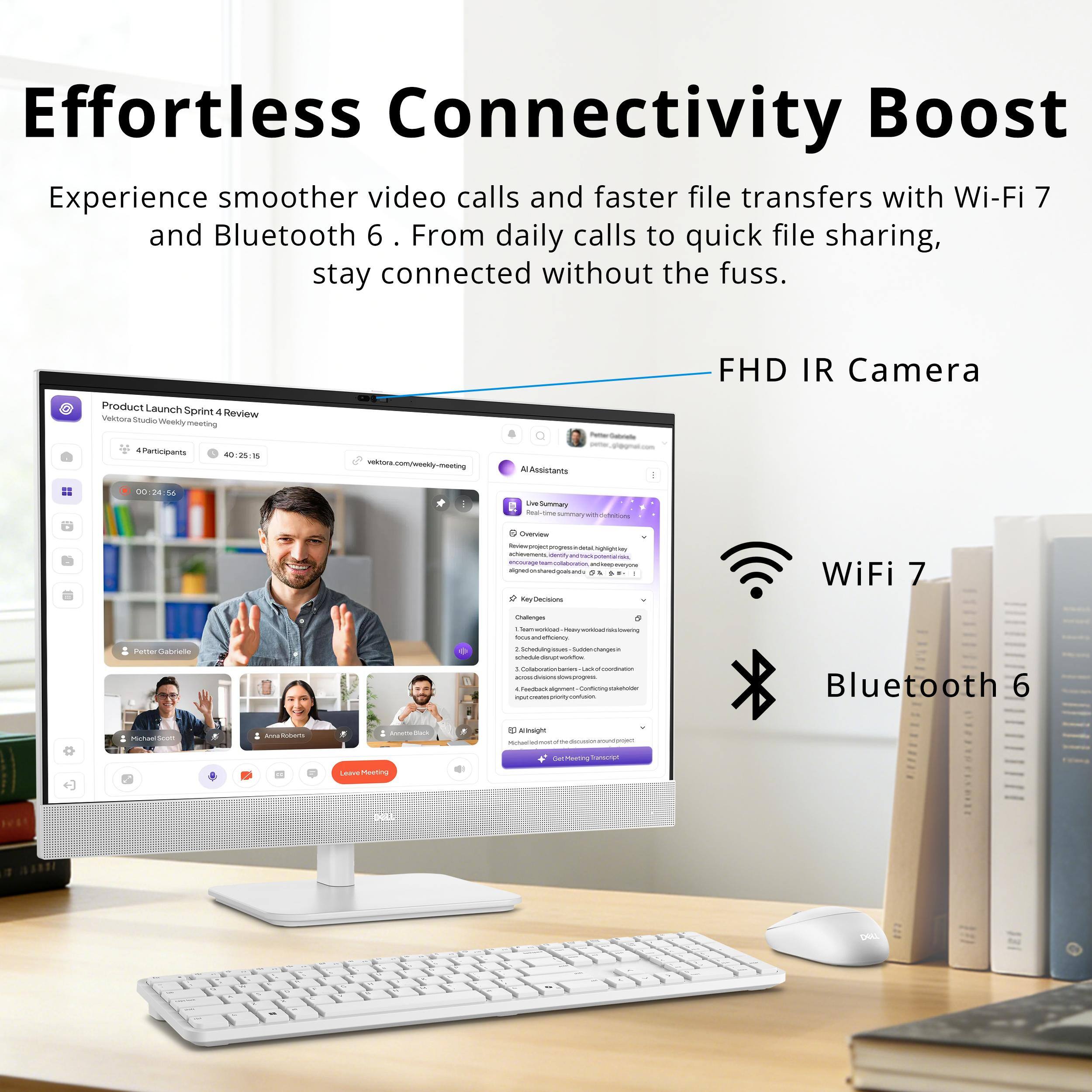 Effortless Connectivity Boost

Experience smoother video calls and faster file transfers with Wi-Fi 7 and Bluetooth 6. From daily calls to quick file sharing, stay connected without the fuss.

FHD IR Camera

Wi-Fi 7

Bluetooth 6