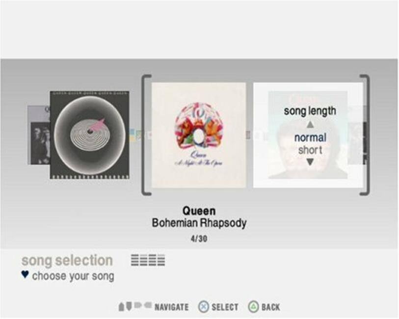 song selection  
choose your song  

Queen  
Bohemian Rhapsody  
4/30  

song length  
normal  
short  

NAVIGATE  
SELECT  
BACK