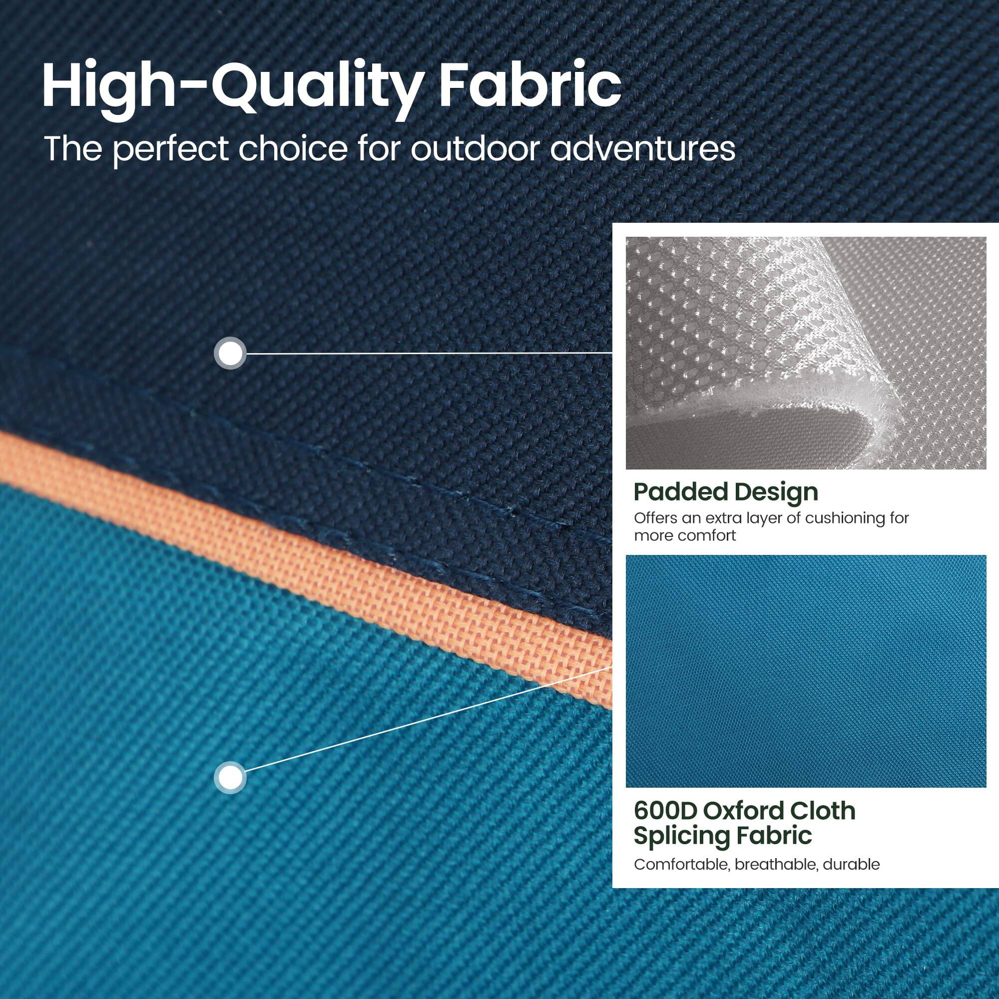 High-Quality Fabric  
The perfect choice for outdoor adventures  

Padded Design  
Offers an extra layer of cushioning for more comfort  

600D Oxford Cloth Splicing Fabric  
Comfortable, breathable, durable