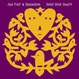 Jad Fair & Danielson - Solid Gold Heart - VINYL LP