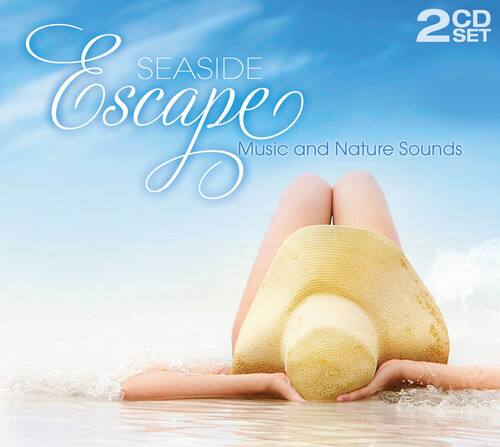 Seaside Escape  
Music and Nature Sounds  
2 CD Set