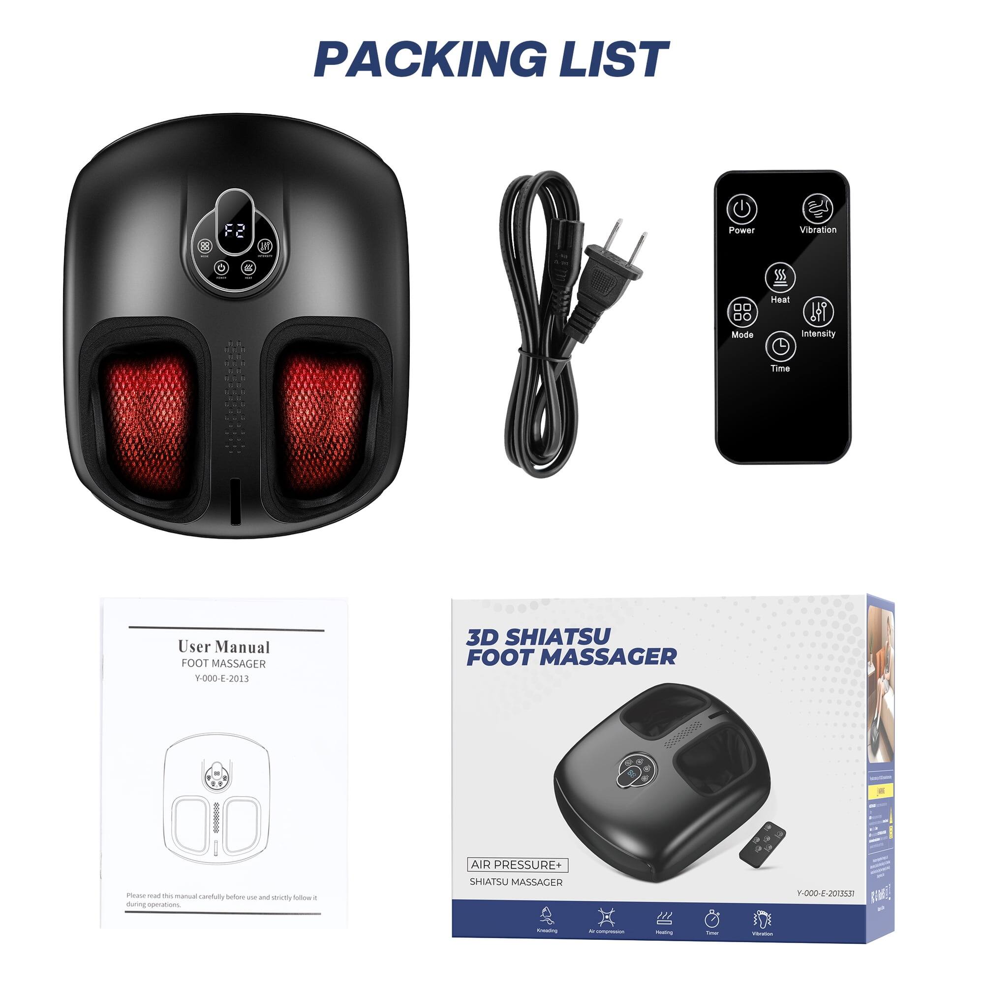 PACKING LIST

- Power
- Vibration
- Heat
- 1% intensity
- Time
- Mode

User Manual FOOT MASSAGER Y-000-E-2013

3D SHIATSU FOOT MASSAGER

Please read this manual carefully before use and strictly follow it during operation.

AIR PRESSURE+ SHIATSU MASSAGER

Y-000-E-2013531