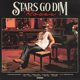 Stars Go Dim - Roses - VINYL LP