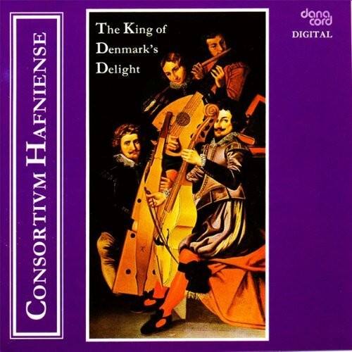 Consortium Hafniense - King of Denmark's Delight   - COMPACT DISCS [CD]