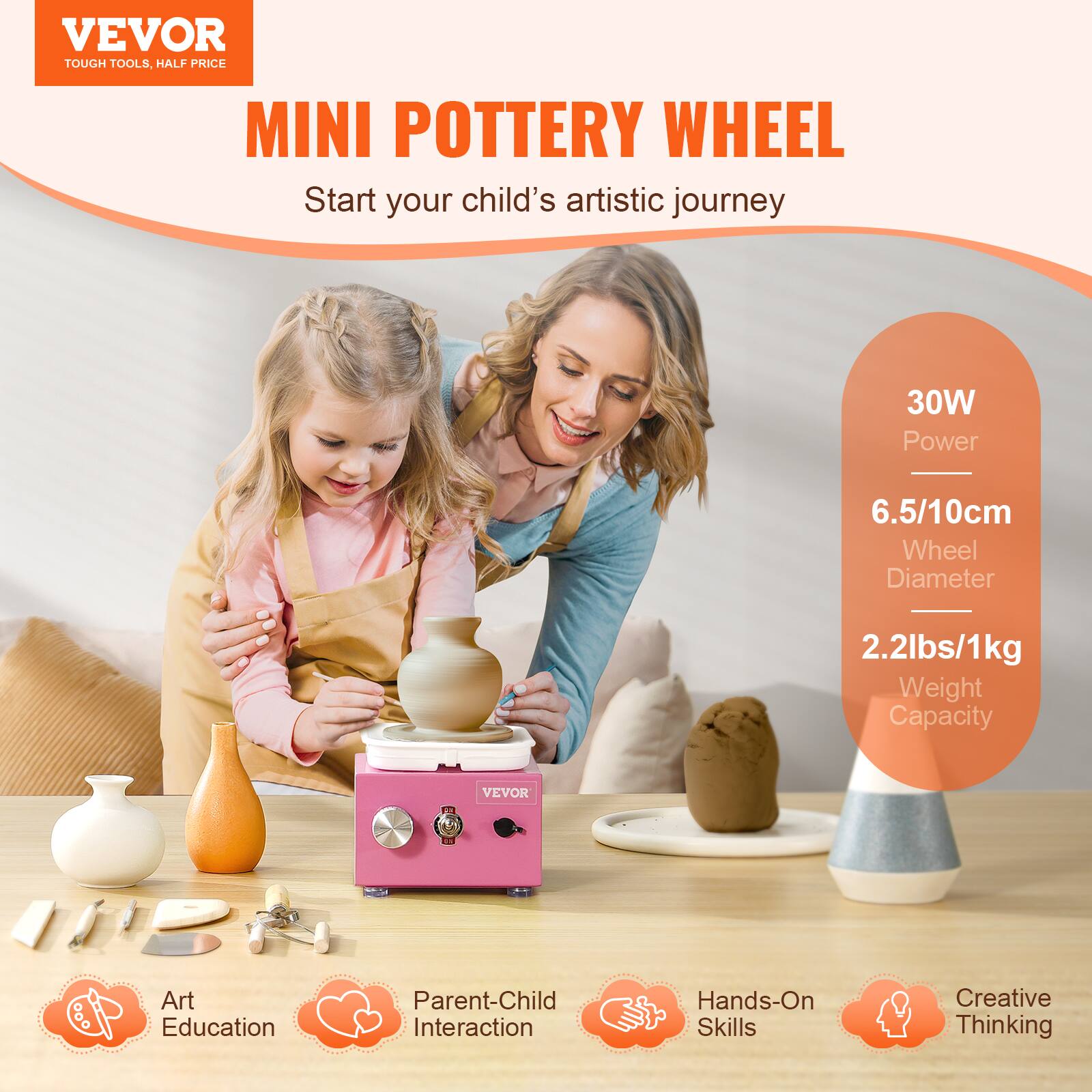 VEVOR  
TOUGH TOOLS, HALF PRICE  

MINI POTTERY WHEEL  
Start your child's artistic journey  

30W Power  
6.5/10cm Wheel Diameter  
2.2lbs/1kg Weight Capacity  

Art Education  
Parent-Child Interaction  
Hands-On Skills  
Creative Thinking
