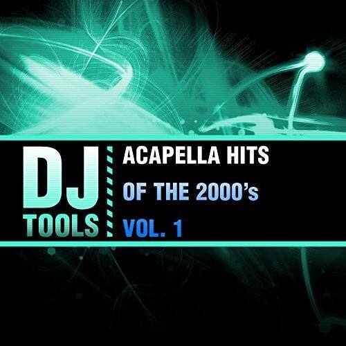 DJ Tools - Acapella Hits Of The 2000's, Vol. 1   - COMPACT DISCS [CD] price history on PriceWatchPro