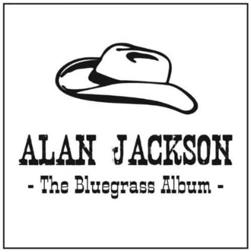 Alan Jackson - The Bluegrass Album   - COMPACT DISCS [CD] price history on PriceWatchPro