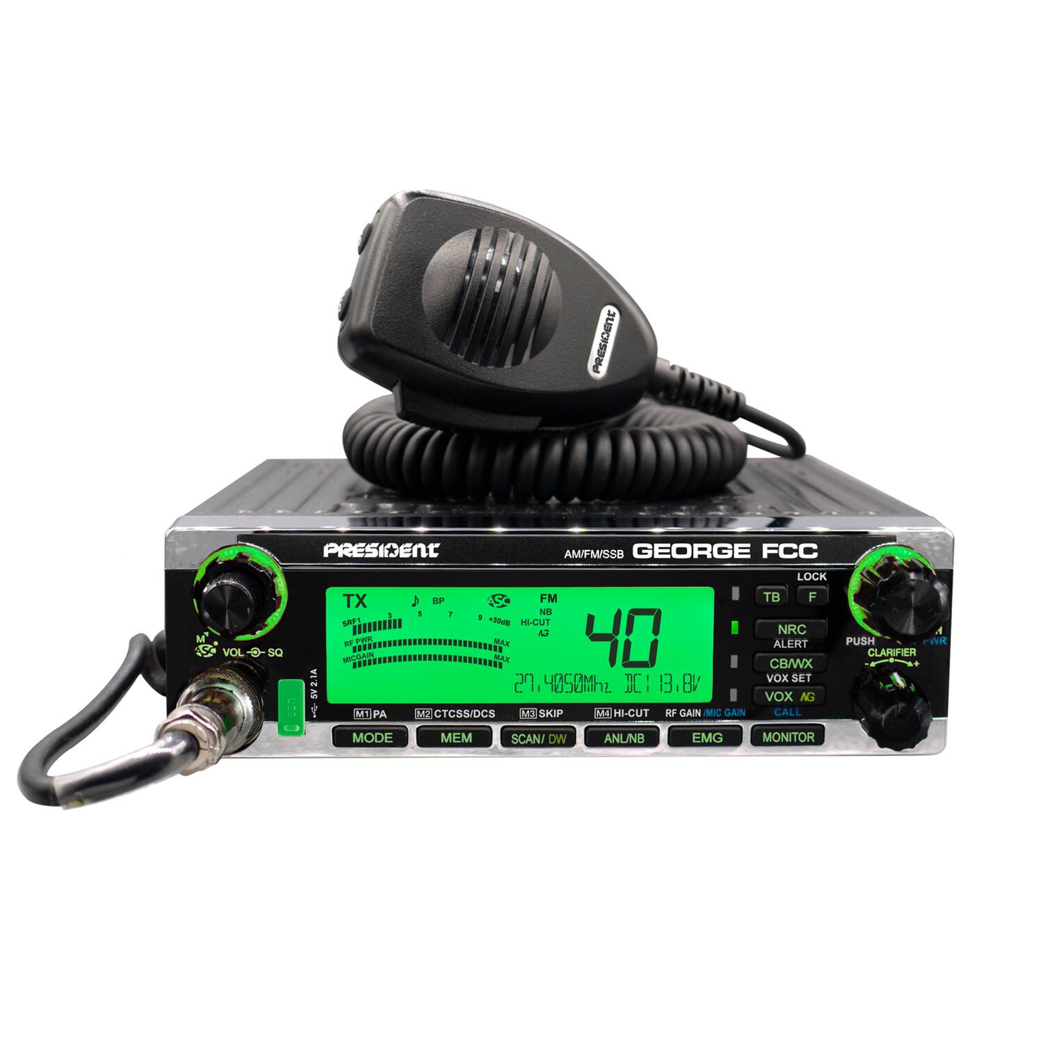 PRESIDENT AM/FM/SSB GEORGE FCC  
VOL-B-SQ  
SY2.1A  
AS TX KP FM 1  
NE SRPS fimmin -104  
HI-CUT U MICGAIN  
FN Maz MAX 40 DC URCOMI DC 13.8  
C ZULOCOL MT PA M CTCS5/DCS  
NE SKIP ME  
HI-CUT RF GAIN MICC GAIN  
LOCK TB F  
NRC ALERT CB/WX VOX SET VOx AG CALL  
PUSH FWR CLARIFIR MODE MEM SCAN DW ANUNB EMG MONITOR