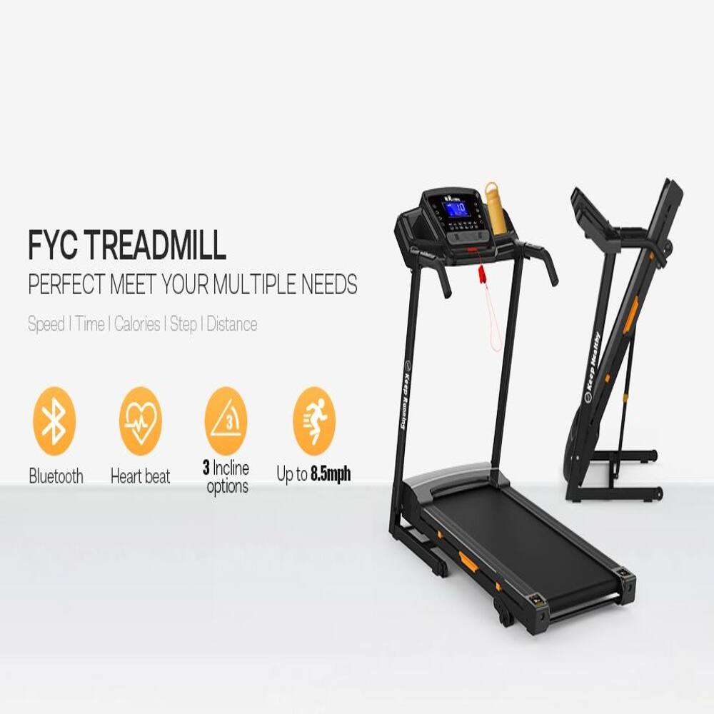 FYC TREADMILL  
PERFECT MEET YOUR MULTIPLE NEEDS  
Speed | Time | Calories | Step | Distance  

Bluetooth  
Heart beat  
3 Incline options  
Up to 8.5mph