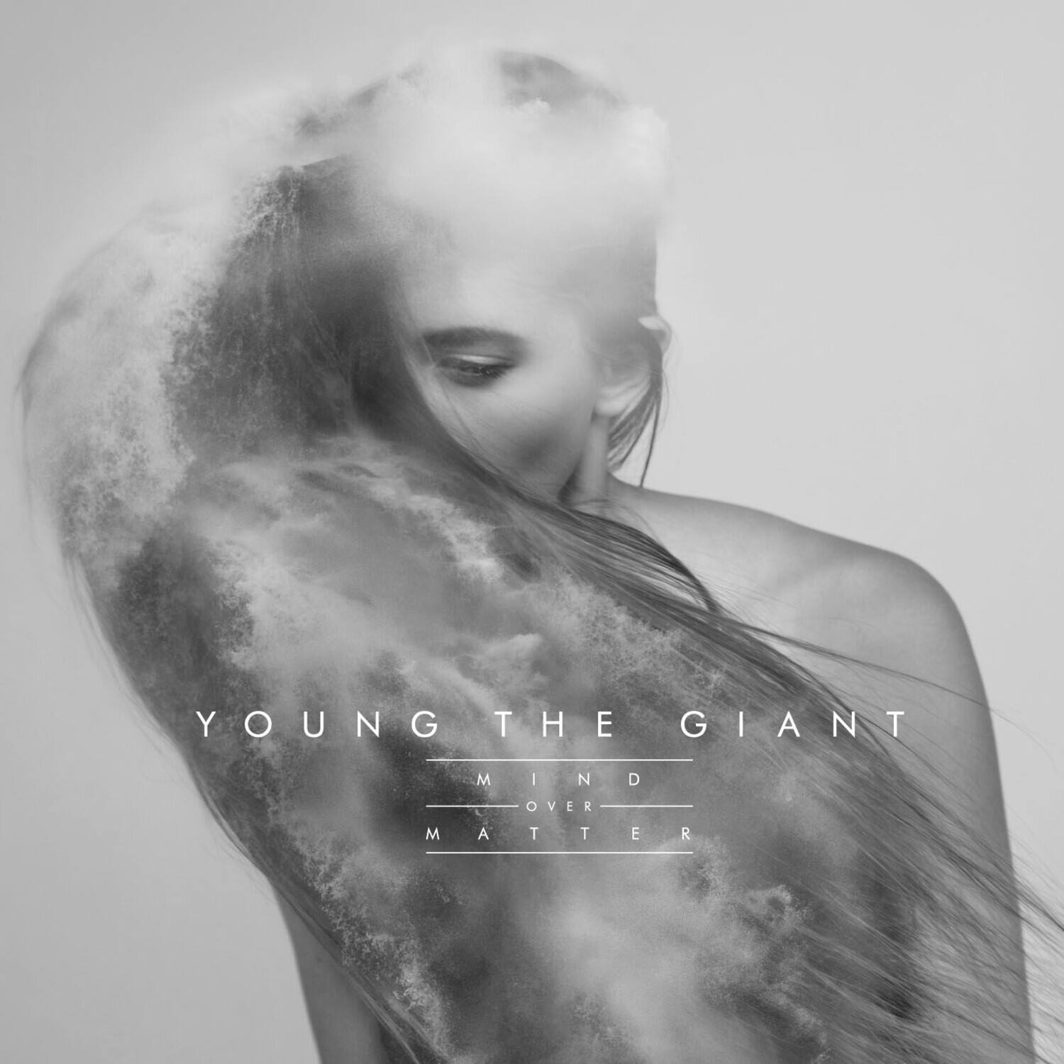 YOUNG THE GIANT  
MIND OVER MATTER