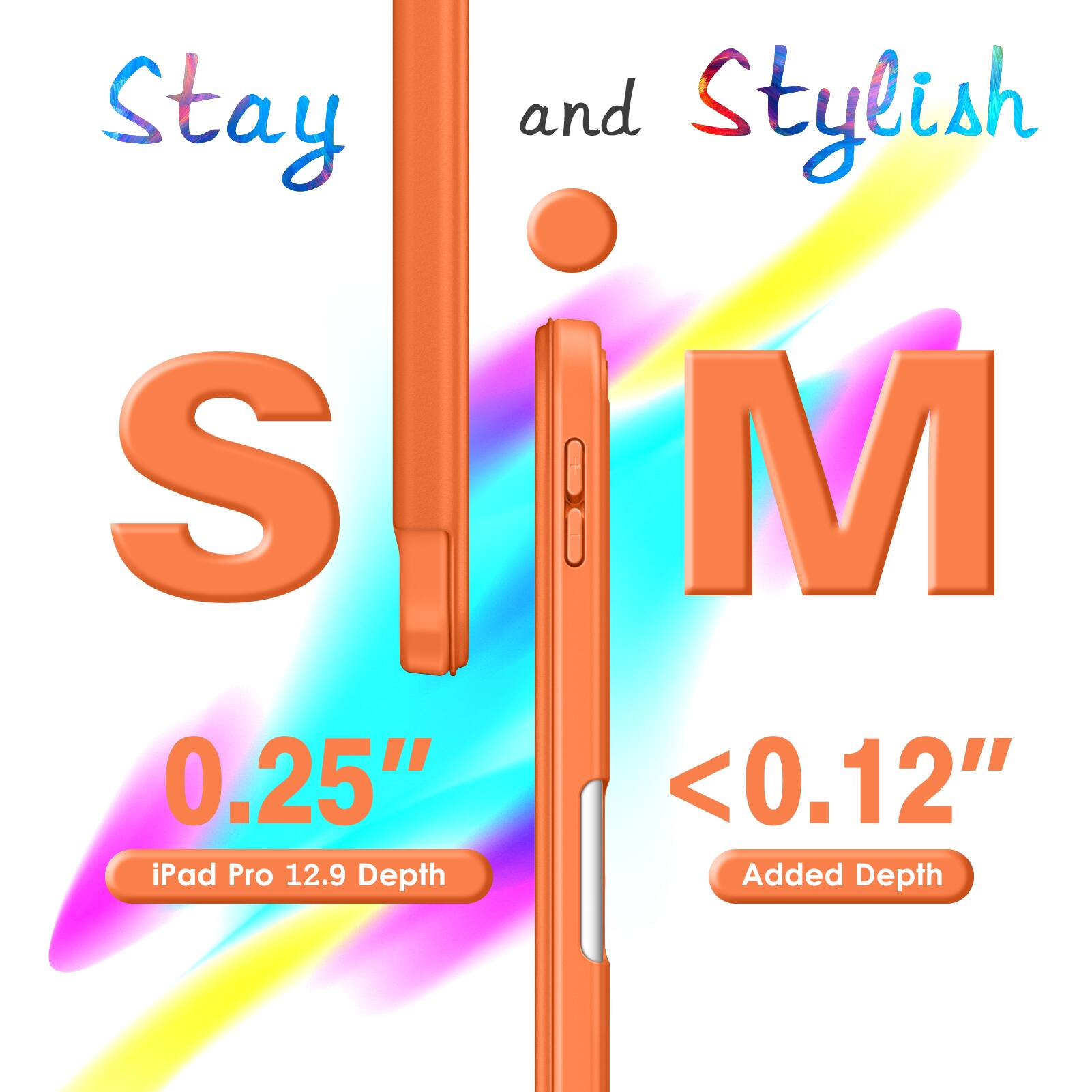Stay and Stylish  
S M  
0.25" iPad Pro 12.9 Depth  
<0.12" Added Depth