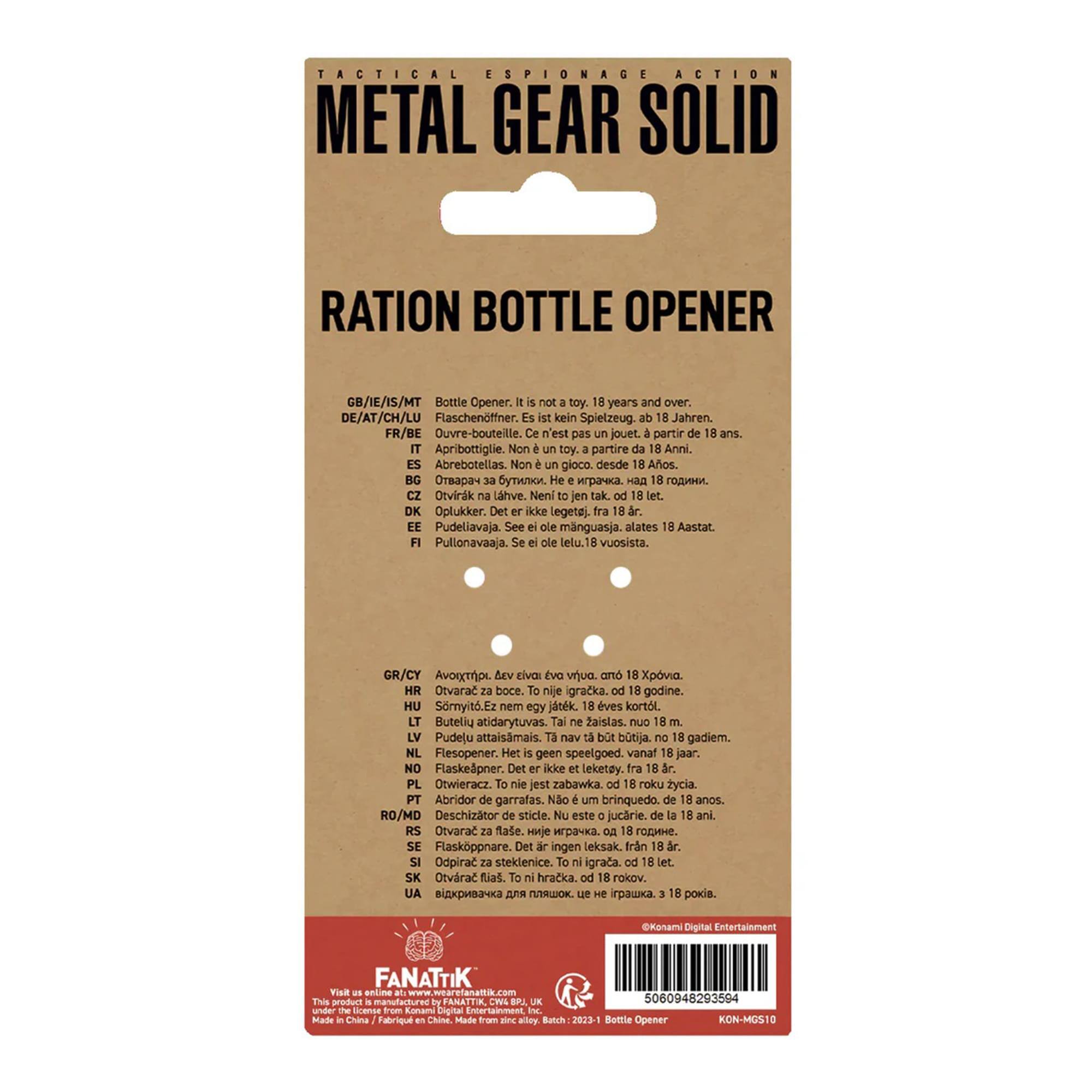 TACTICAL ESPIONAGE ACTION METAL GEAR SOLID RATION BOTTLE OPENER CB/IE/IS/MT Bottle Opener. not toy. years and over. DE/AT/CH/LU Flaschenöffner. kein Spielzeug. Jahren. FR/BE Ouvre-bouteille. Ce n'est pas jouet. partir ans. Apribottiglie. Non toy. partire Anni. ES Abrebotellas Non gioco. desde Años. BG Отвара за бутелки. Neni jen tak. let. CZ Dtvirak Lahve. Neni jen tak. let. DK Oplukker. Det ikke legetøj. fra a. EE Pudeliavaja. See ole manguasja. alates Aastat. Pullonavaaja. Se ole letu.18 vuosista. GR/CY Ανορτάρικο. Λευή είναι να χρησιμοποιηθεί από 18 χρονια. HR Otvračak za bote. To je