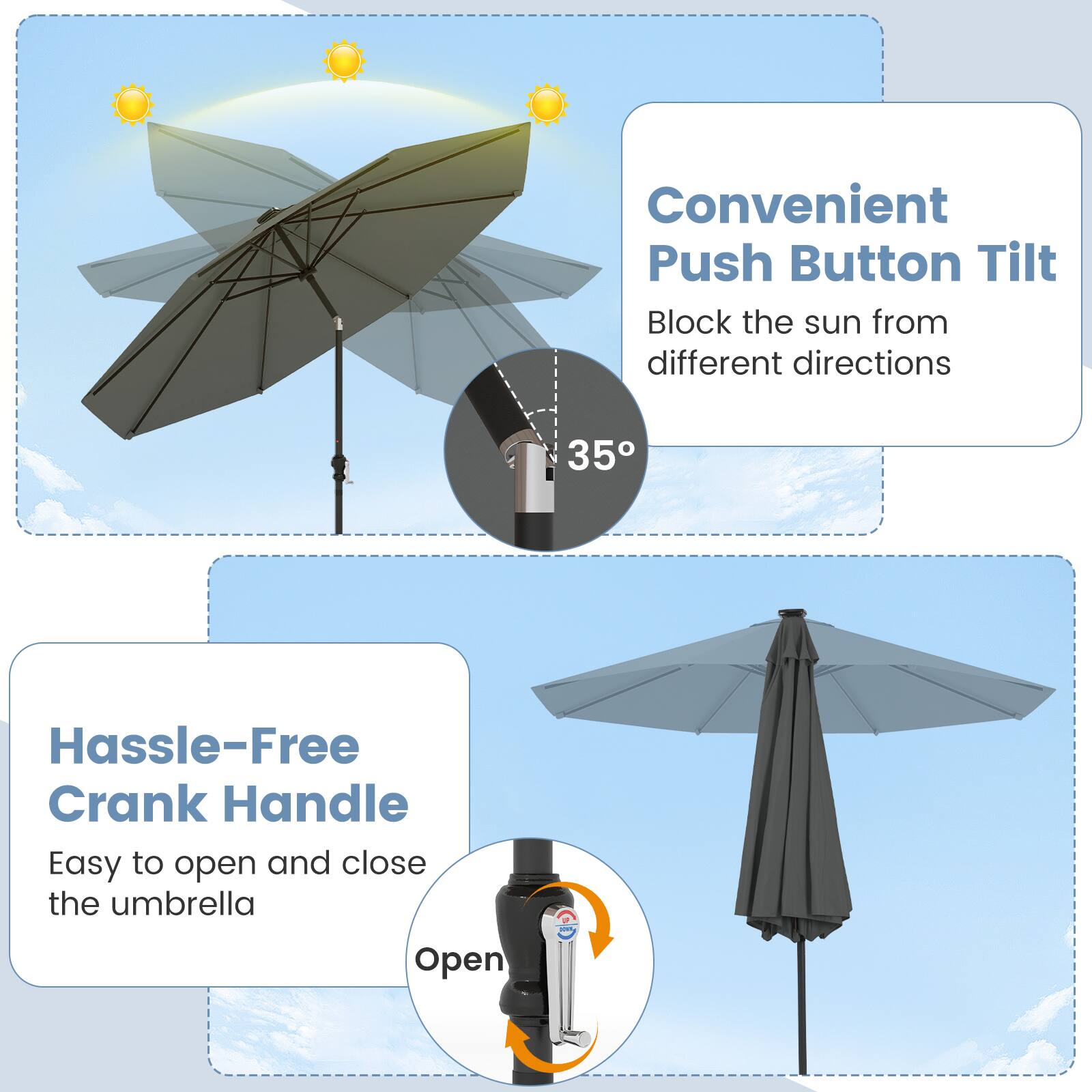 Convenient Push Button Tilt  
Block the sun from different directions  

Hassle-Free Crank Handle  
Easy to open and close the umbrella