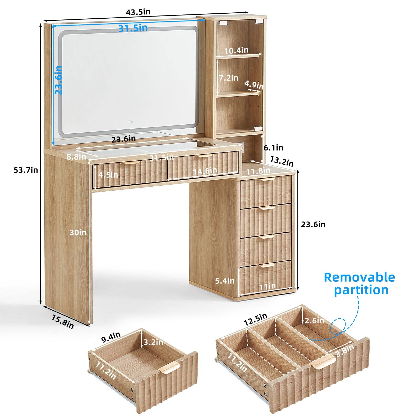 43.5in  
31.5in  
23.6in  
10.4in  
7.2in  
4.9in  
53.7in  
8.8in  
23.6in  
31.5in  
4.5in  
14.6in  
6.1in  
13.2in  
11.8in  
30in  
23.6in  
15.8in  
9.4in  
11.2in  
3.2in  
5.4in  
11in  
12.5in  
11.2in  
Removable partition  
2.6in  
3.8in