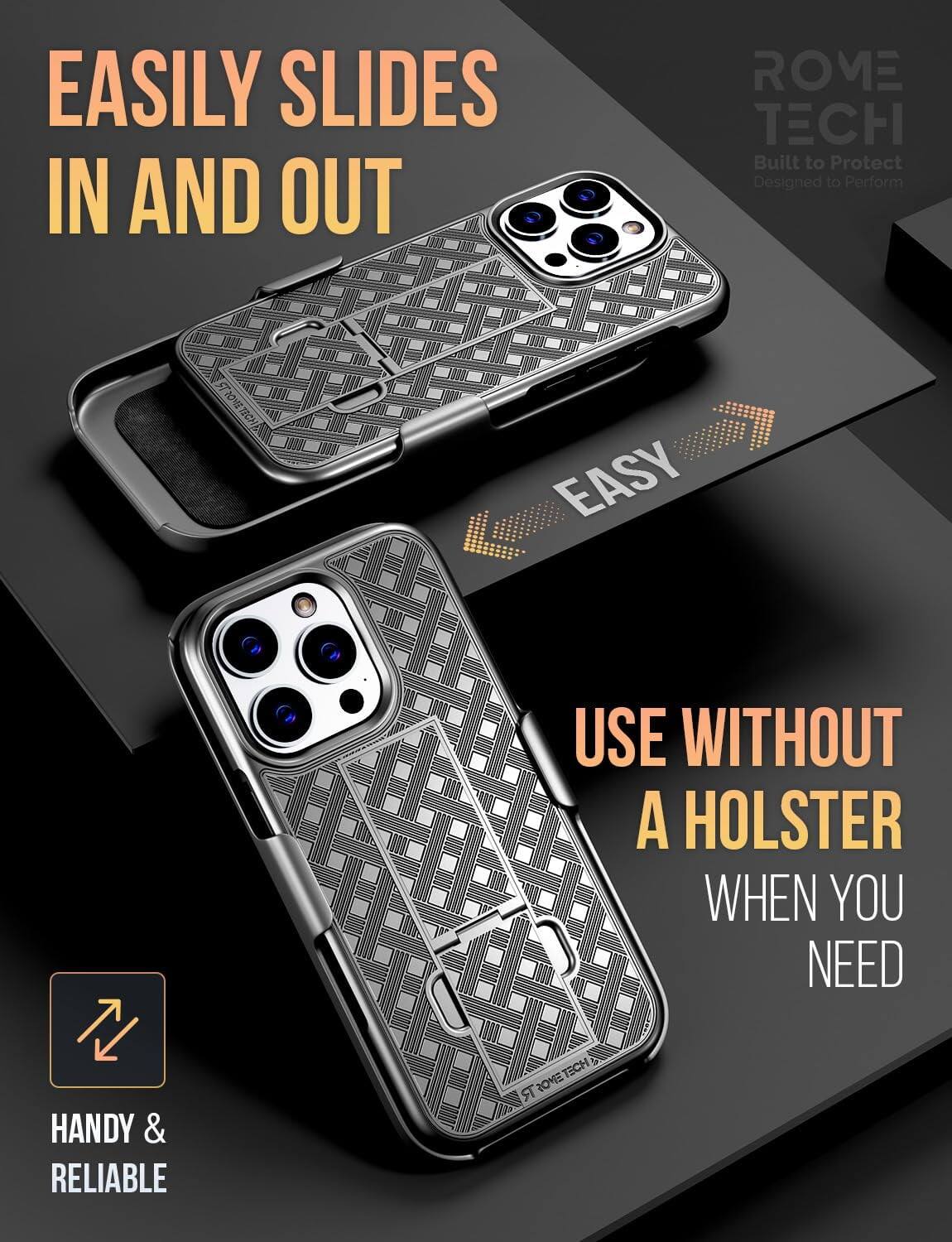 EASILY SLIDES IN AND OUT  
ROVE TECH  
Built to Protect  
Designed to Perform  

EASY USE WITHOUT A HOLSTER WHEN YOU NEED  

HANDY & RELIABLE