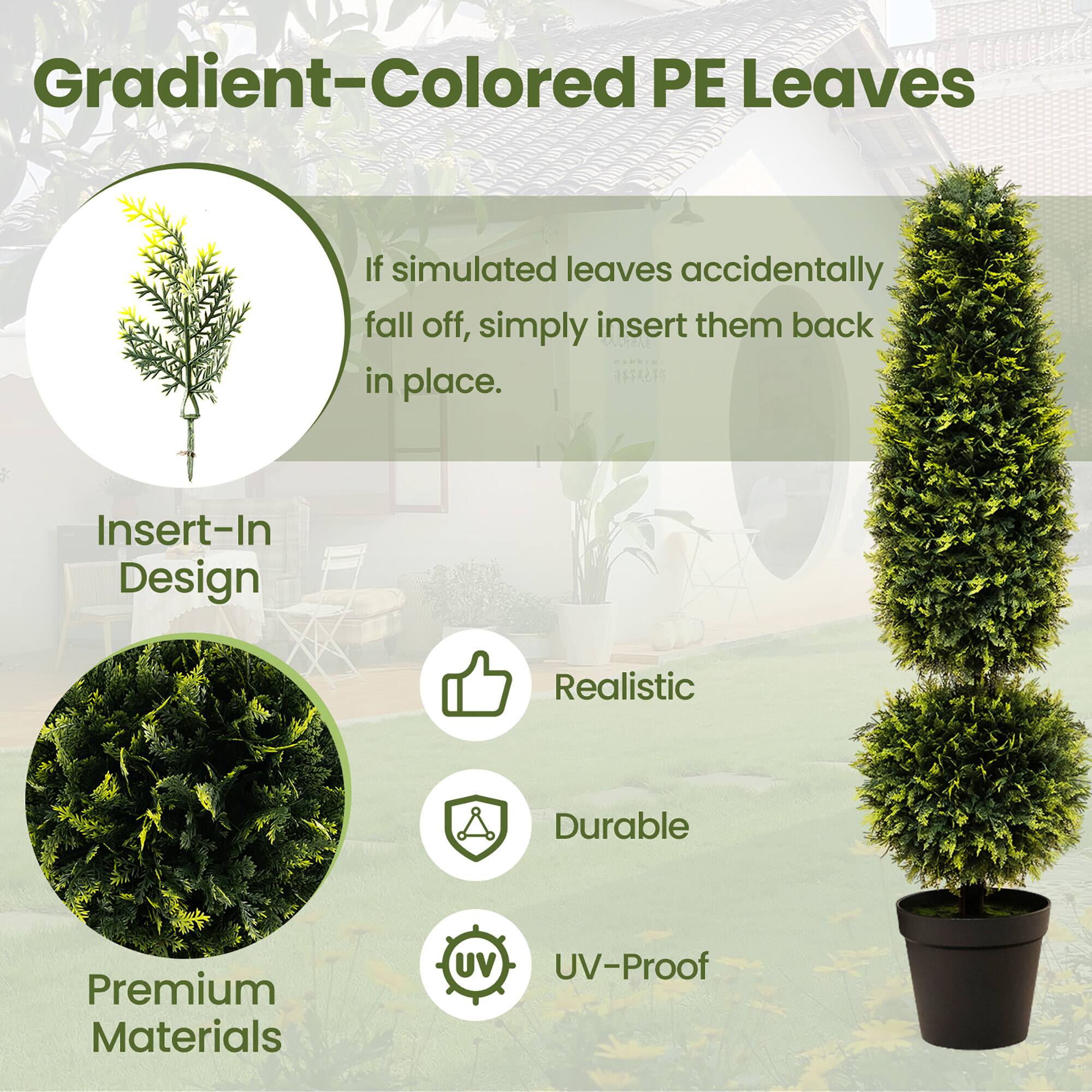 Gradient-Colored PE Leaves

If simulated leaves accidentally fall off, simply insert them back in place.

Insert-In Design

Premium Materials

Realistic

Durable

UV-Proof