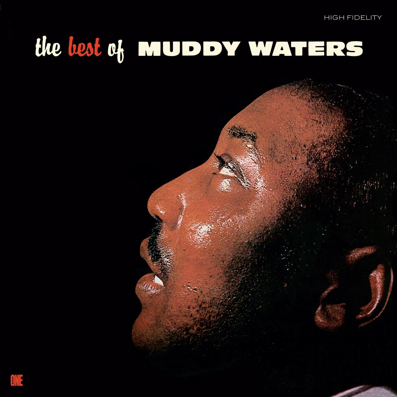 HIGH FIDELITY

the best of MUDDY WATERS

ONE