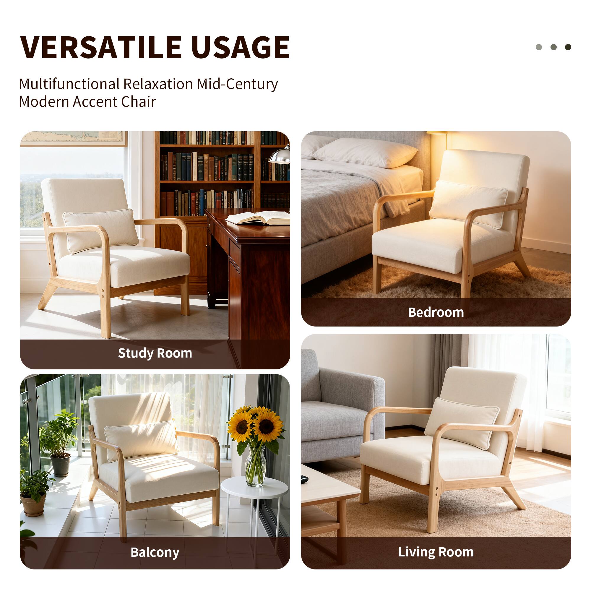VERSATILE USAGE  
Multifunctional Relaxation Mid-Century Modern Accent Chair  

- Study Room  
- Bedroom  
- Balcony  
- Living Room