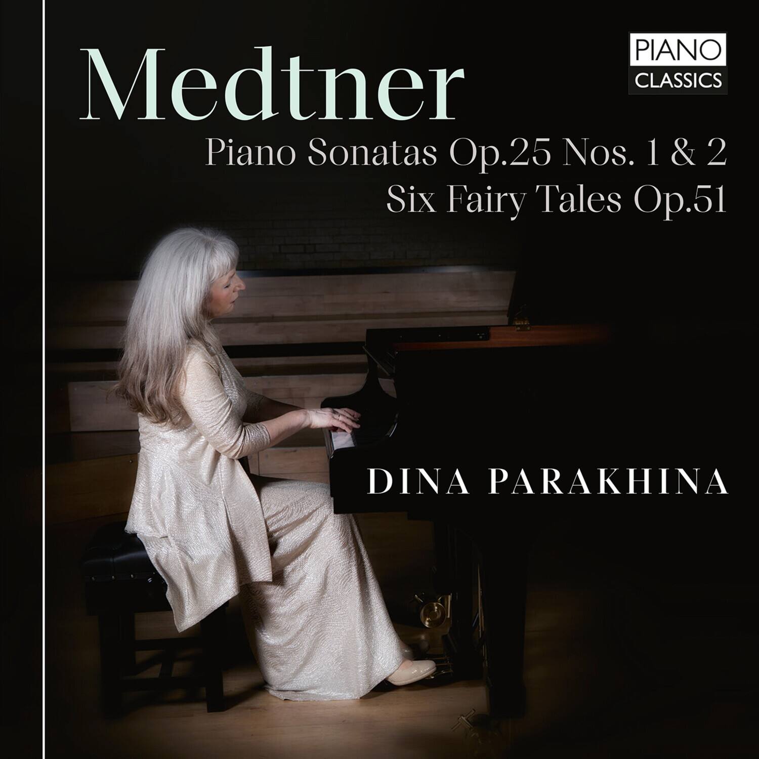 Medtner  
Piano Sonatas Op.25 Nos. 1 & 2  
Six Fairy Tales Op.51  

DINA PARAKHINA  

PIANO CLASSICS