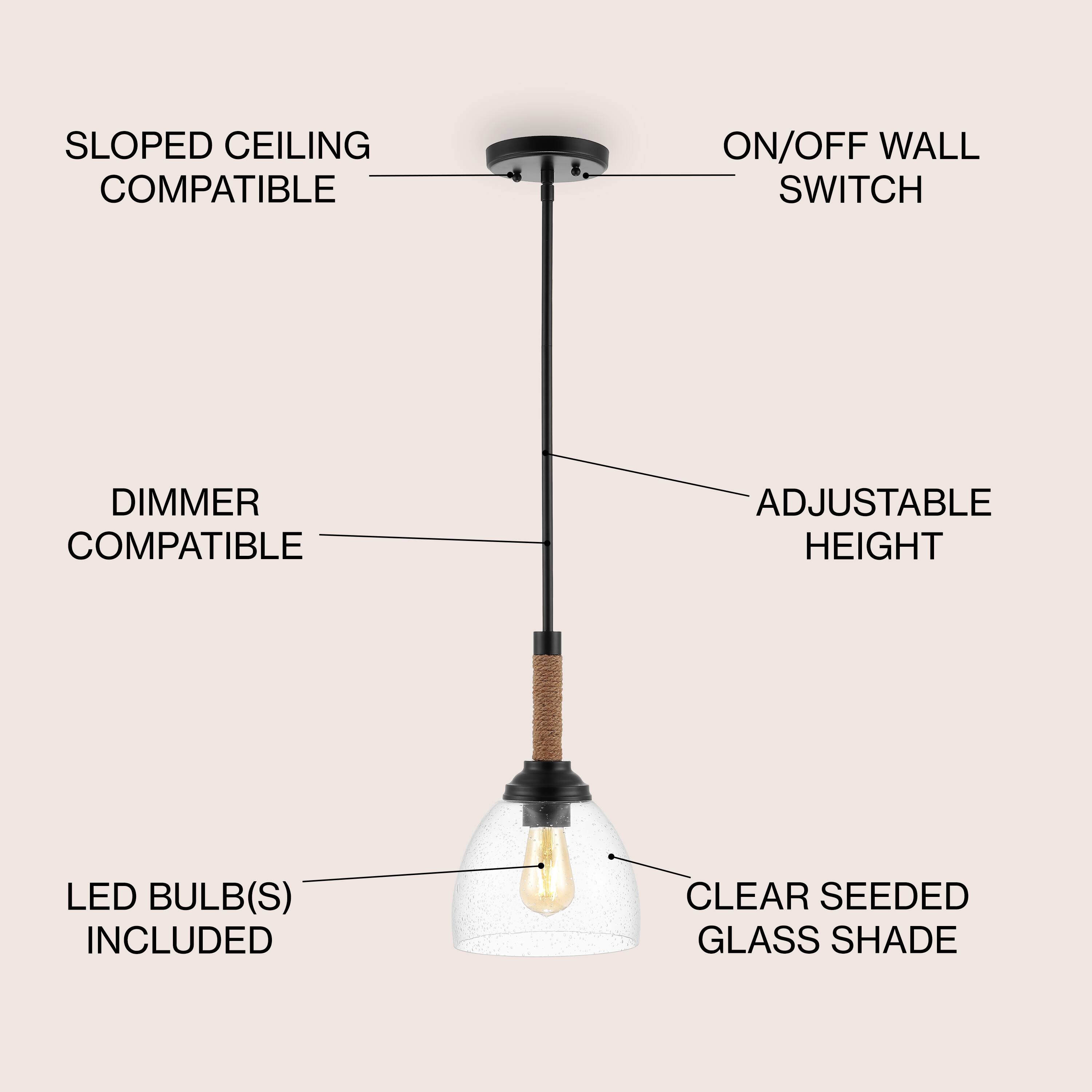 SLOPED CEILING COMPATIBLE  
ON/OFF WALL SWITCH  
DIMMER COMPATIBLE  
ADJUSTABLE HEIGHT  
LED BULB(S) INCLUDED  
CLEAR SEEDED GLASS SHADE