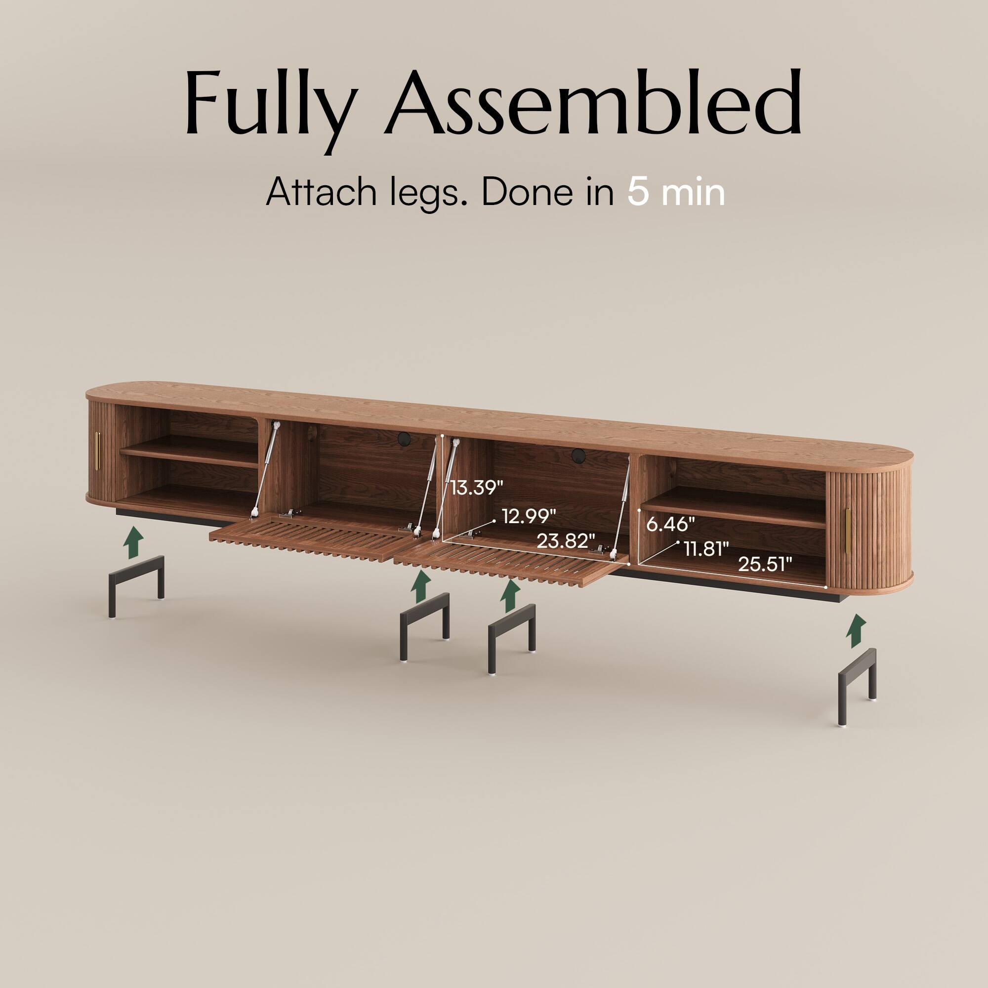 Fully Assembled  
Attach legs. Done in 5 min  

13.39"  
12.99"  
23.82"  
6.46"  
11.81"  
25.51"