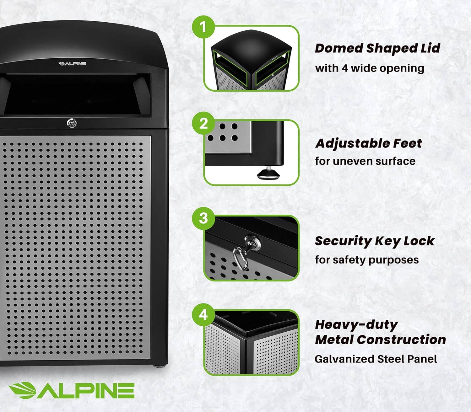 ALPINE, 1 Domed Shaped Lid with 4 wide opening, 2 Adjustable Feet for uneven surface, 3 Security Key Lock for safety purposes, 4 Heavy-duty Metal Construction Galvanized Steel Panel