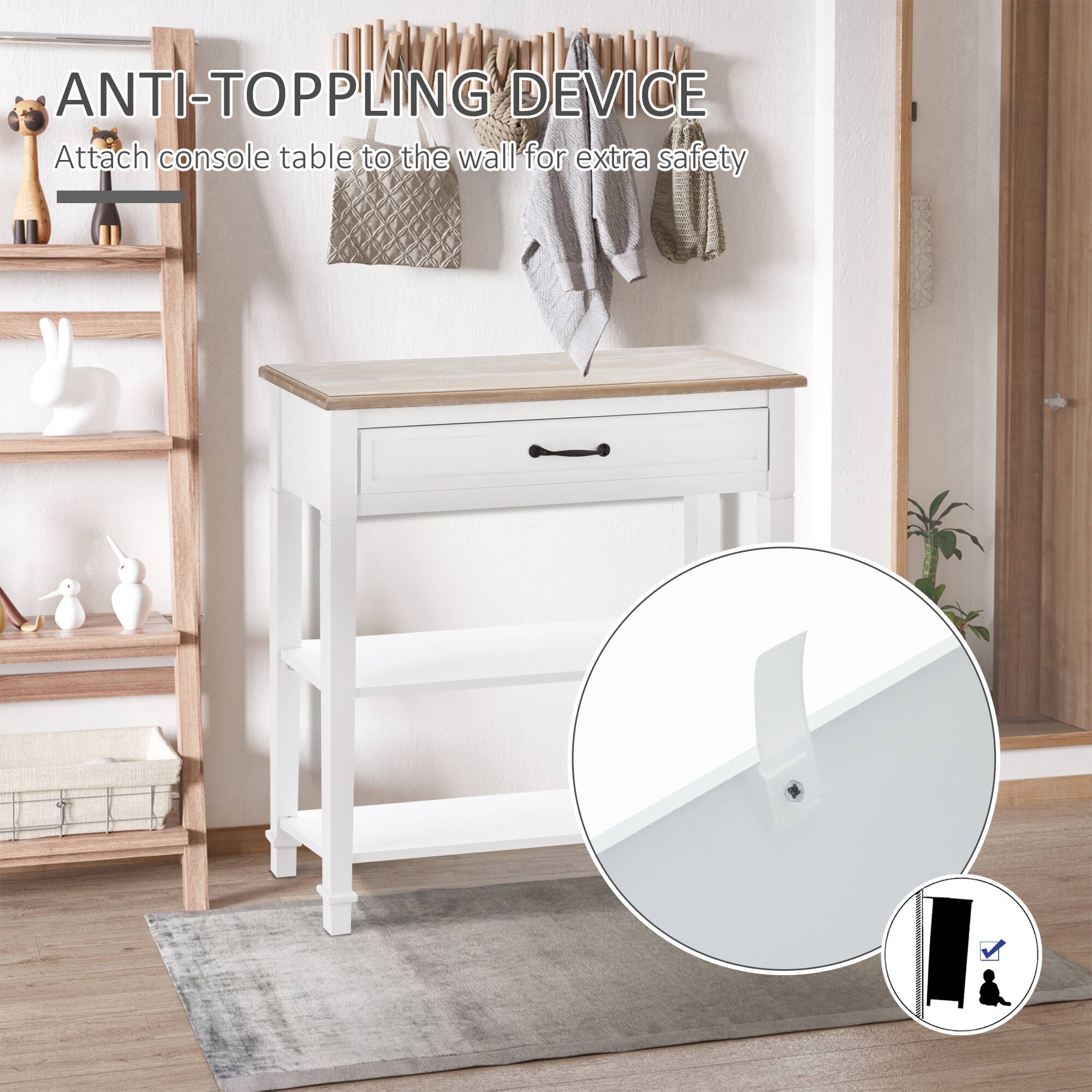 ANTI-TOPPLING DEVICE
Attach console table to the wall for extra safety.