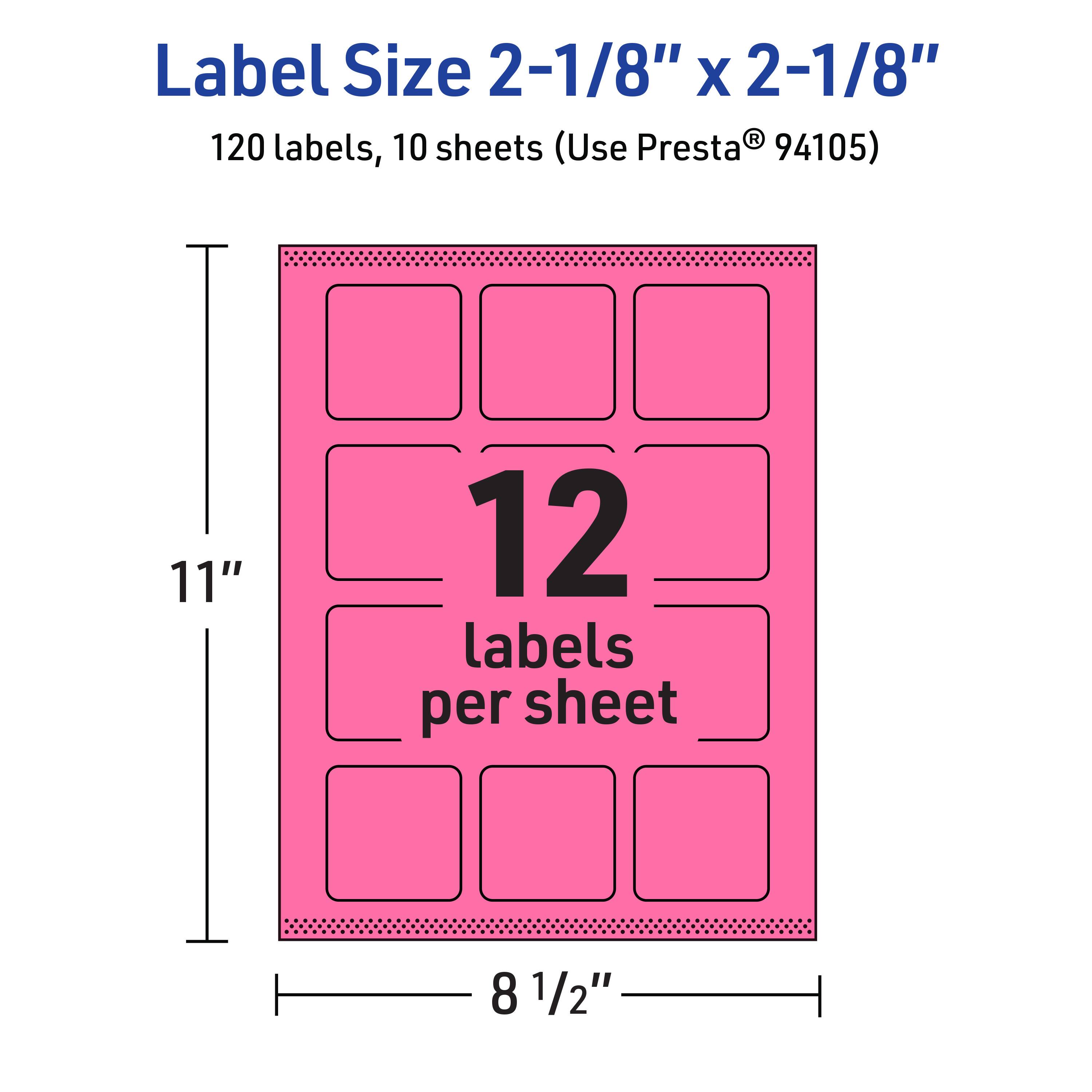 Label Size 2-1/8" x 2-1/8"  
120 labels, 10 sheets (Use Presta® 94105)  
12 labels per sheet  
11" x 8 1/2"