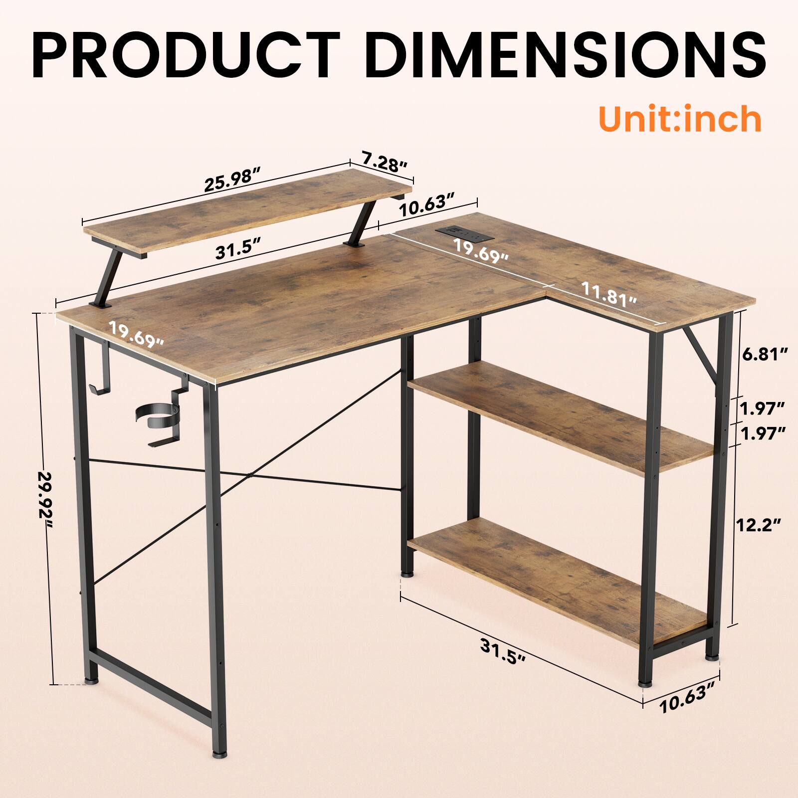 PRODUCT DIMENSIONS  
Unit: inch  
7.28"  
25.98"  
10.63"  
31.5"  
19.69"  
11.81"  
6.81"  
29.92"  
1.97"  
1.97"  
12.2"