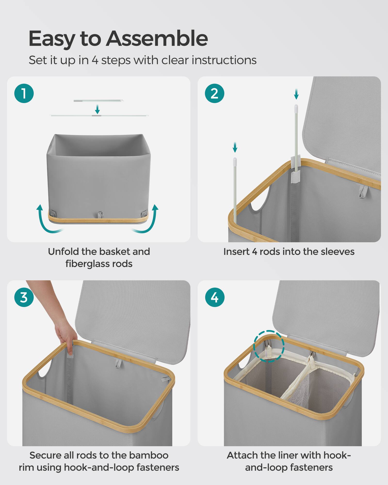 Easy to Assemble  
Set it up in 4 steps with clear instructions  

1. Unfold the basket and fiberglass rods  
2. Insert 4 rods into the sleeves  
3. Secure all rods to the bamboo rim using hook-and-loop fasteners  
4. Attach the liner with hook-and-loop fasteners