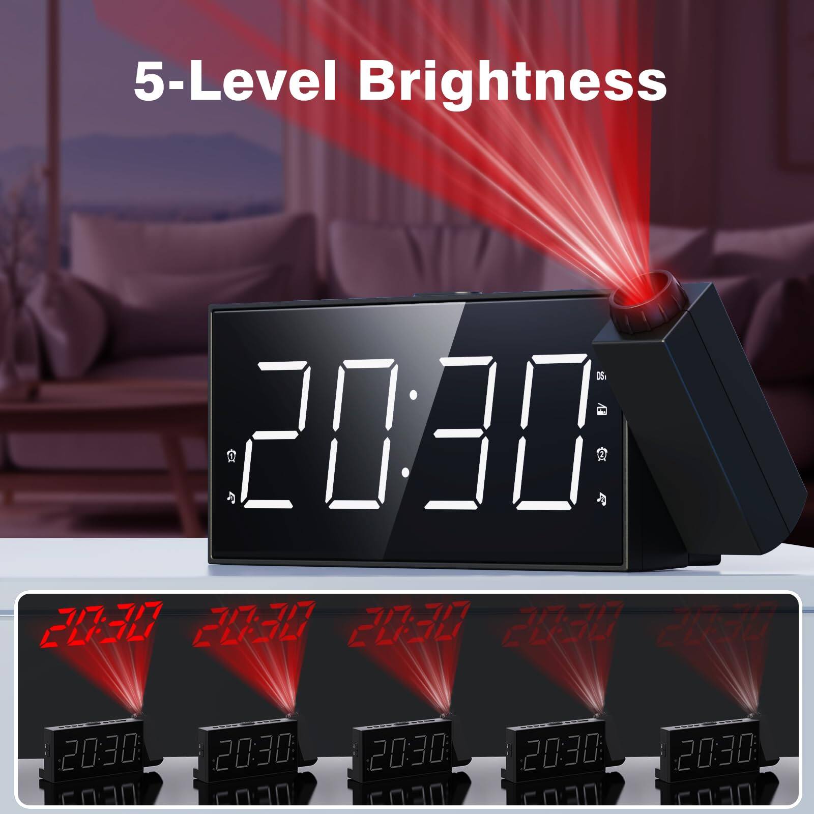 5-Level Brightness  
20:30  
20:30  
20:30  
20:30  
20:30  
20:30