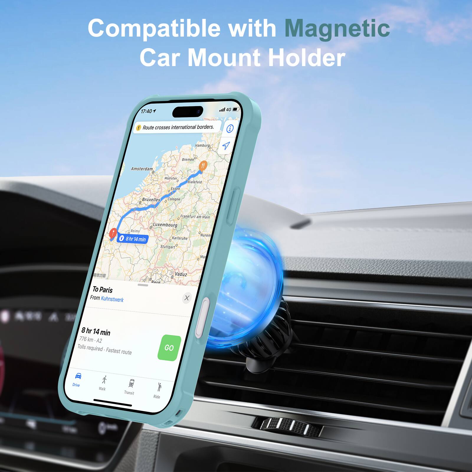 Compatible with Magnetic Car Mount Holder

17:40  
Route crosses international borders.

To Paris  
From Kuhnstwerk

8 hr 14 min  
776 km  
A2  
Tolls required - Fastest route

GO