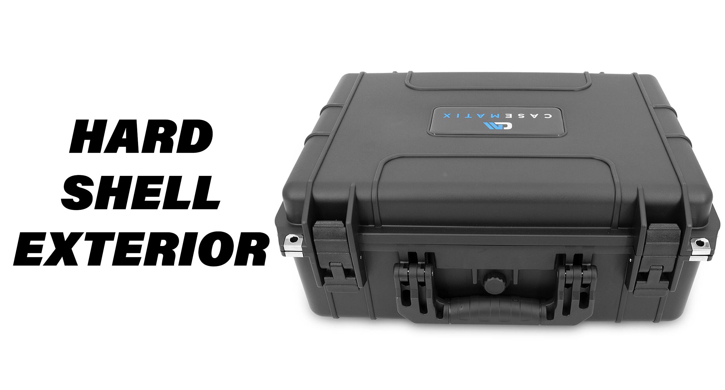 HARD SHELL EXTERIOR  
CASEMATIX