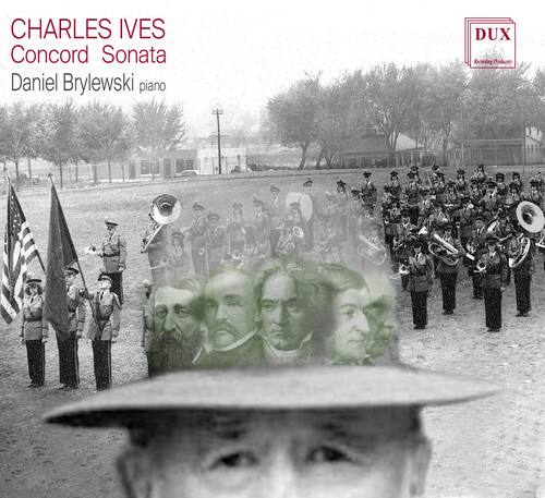 CHARLES IVES  
Concord Sonata  
Daniel Brylewski piano  

DUX