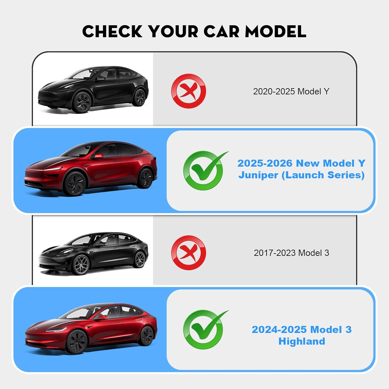 CHECK YOUR CAR MODEL

2020-2025 Model Y

2025-2026 New Model Y Juniper (Launch Series)

2017-2023 Model 3

2024-2025 Model 3 Highland