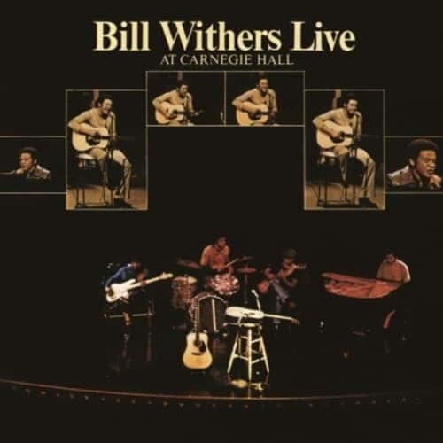 Bill Withers Live  
AT CARNEGIE HALL