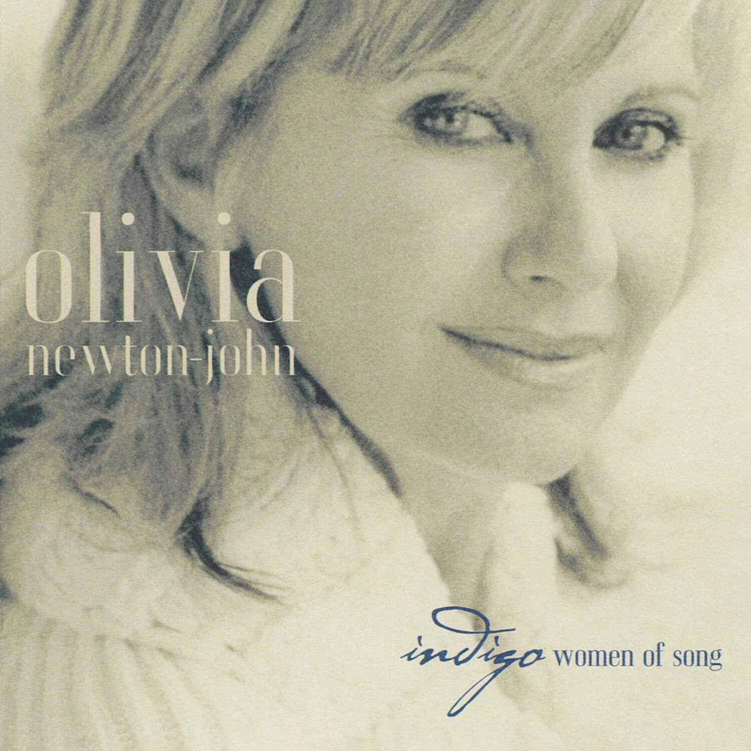 olivia newton-john  
indigo women of song