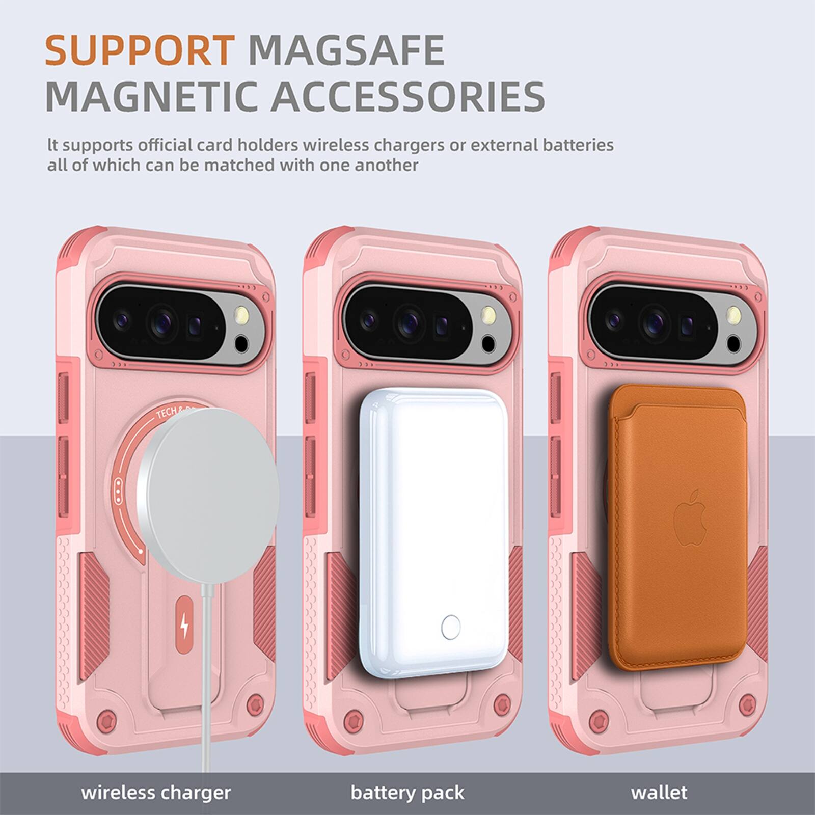 SUPPORT MAGSAFE MAGNETIC ACCESSORIES

It supports official card holders, wireless chargers, or external batteries, all of which can be matched with one another.

wireless charger  
battery pack  
wallet
