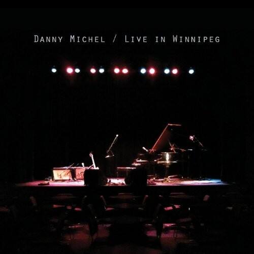 Danny Michel - Live In Winnipeg   - COMPACT DISCS [CD]