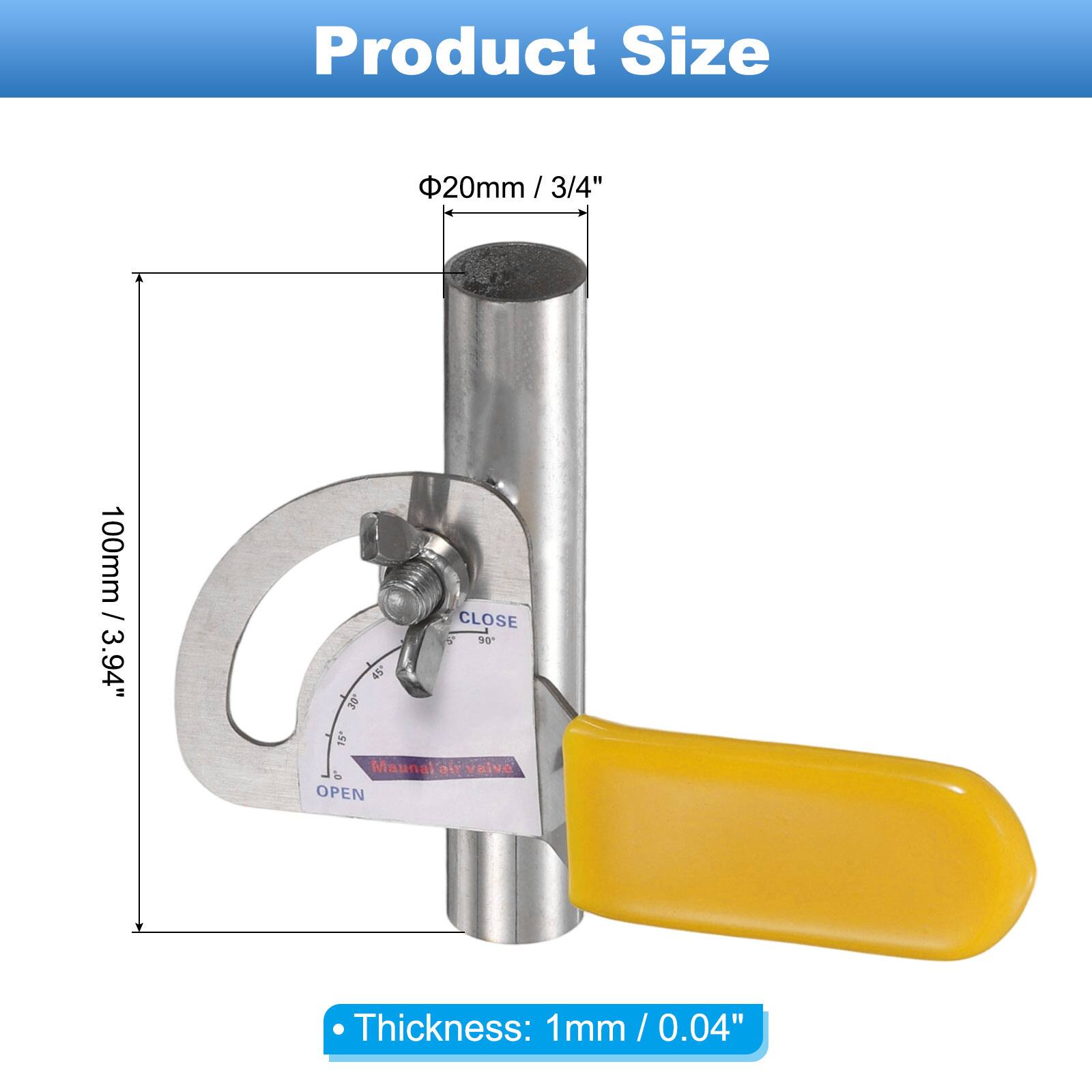 Product Size  
20mm / 3/4"  
100mm / 3.94"  

Thickness: 1mm / 0.04"  

CLOSE  
OPEN  

Manual air valve